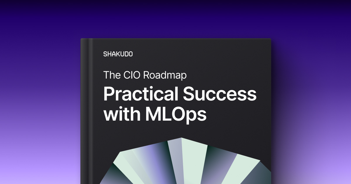 The CIO Roadmap to Practical Success with MLOps