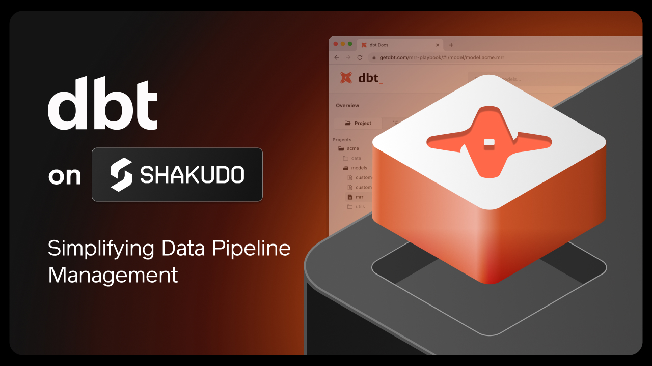 Simplifying Data Pipeline Management with Shakudo and DBT